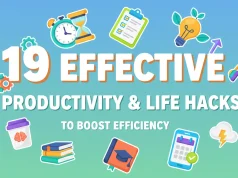 19 Effective Productivity & Life Hacks to Boost Efficiency 19 Effective Productivity & Life Hacks to Boost Efficiency